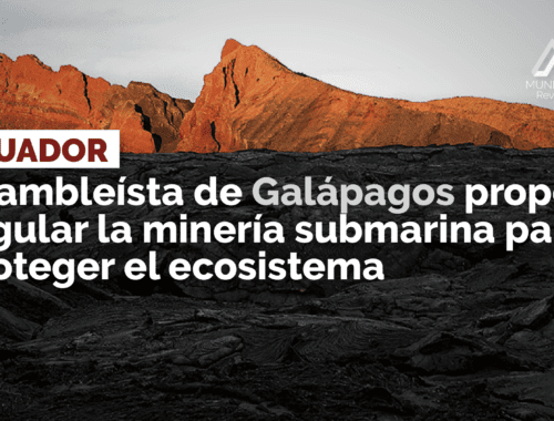 Mundo Minero Asambleísta Galápagos propone regular minería submarina proteger ecosistema
