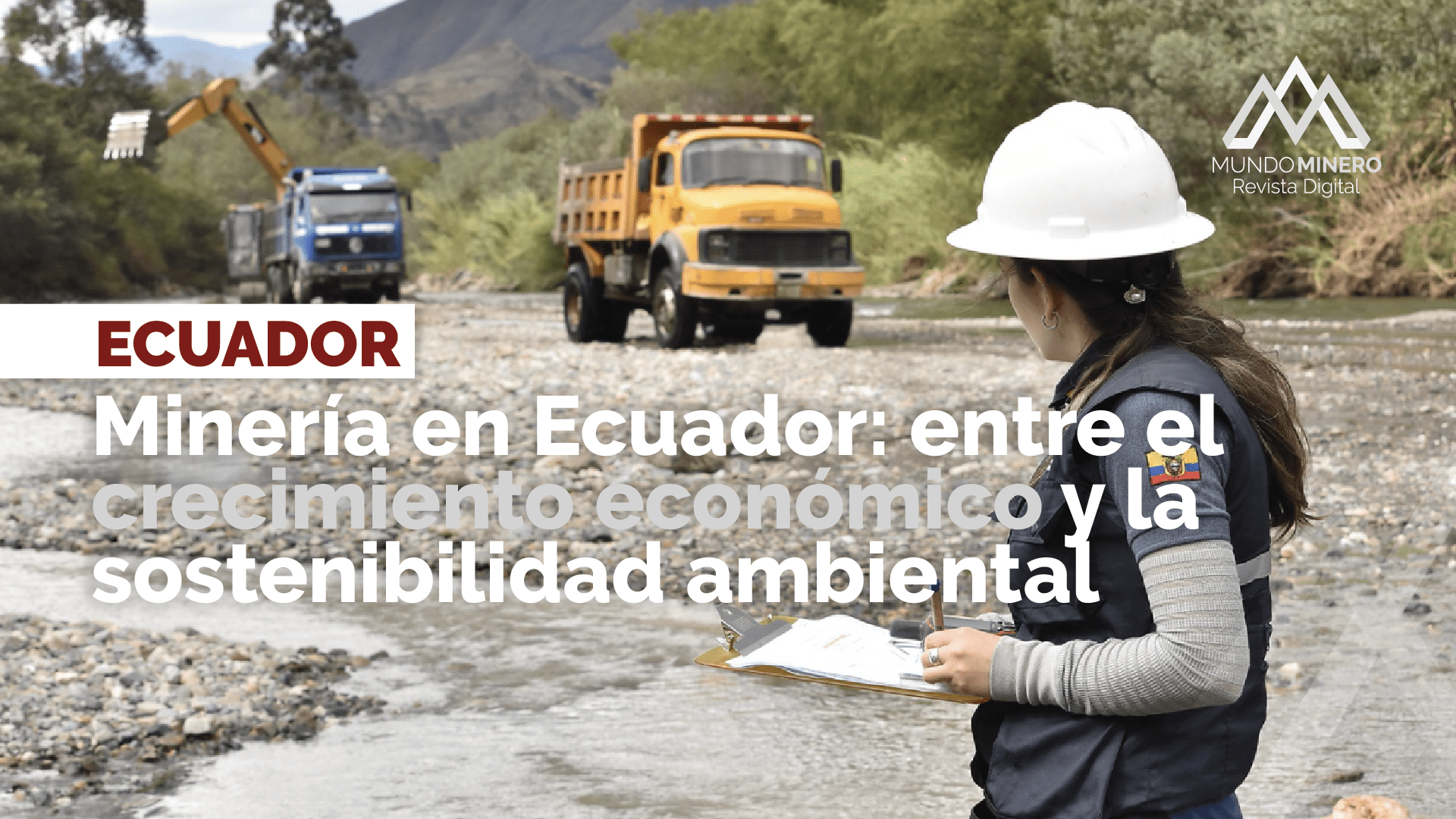 Minería en Ecuador: entre el crecimiento económico y la sostenibilidad ambiental