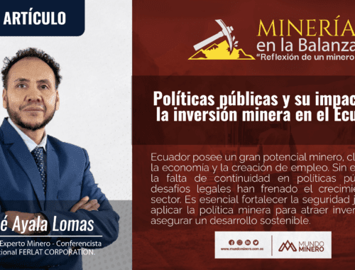 Políticas públicas y su impacto en la inversión minera en el Ecuador